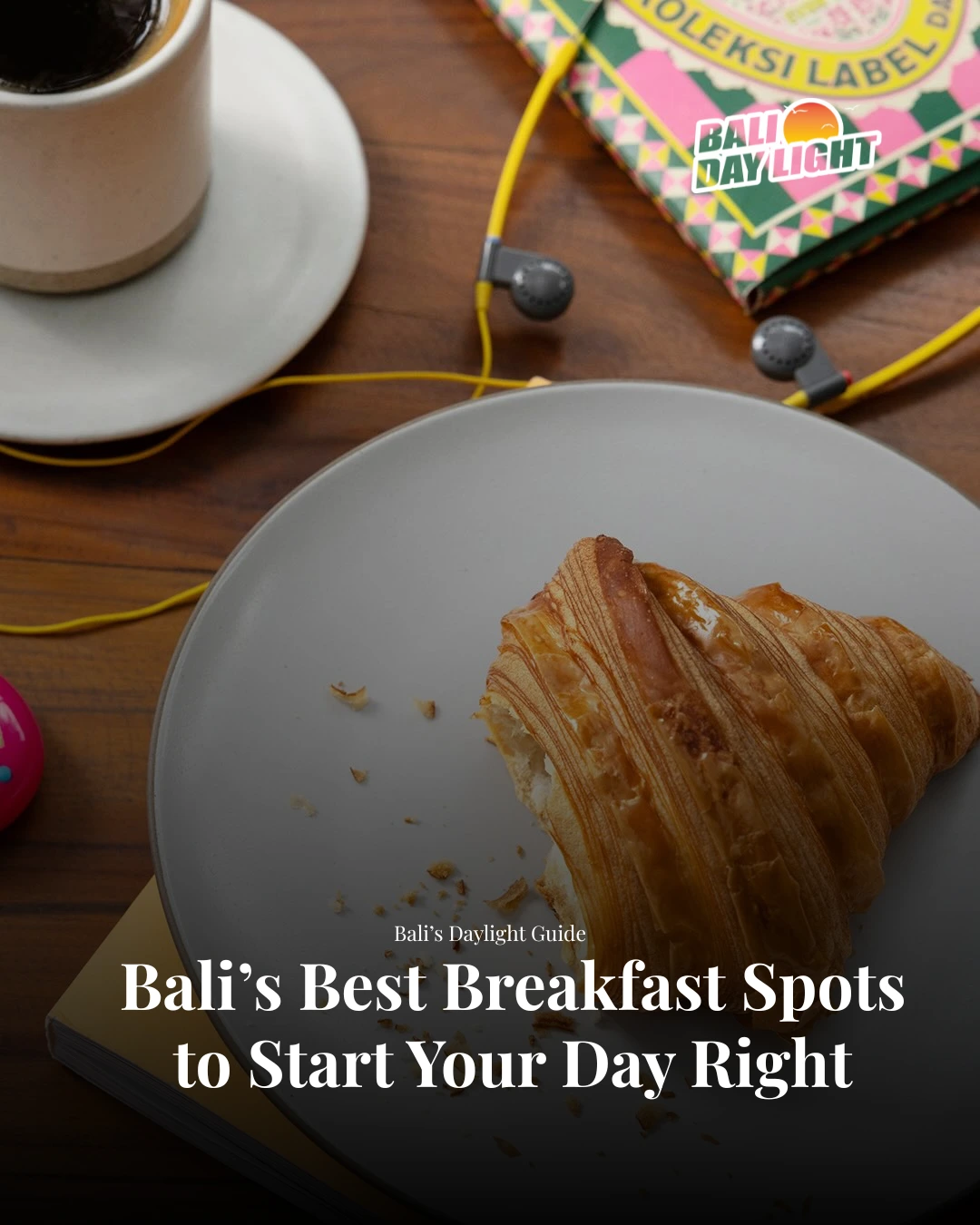 Best Breakfast in Bali: Cafes and Bakeries Worth Waking Up For